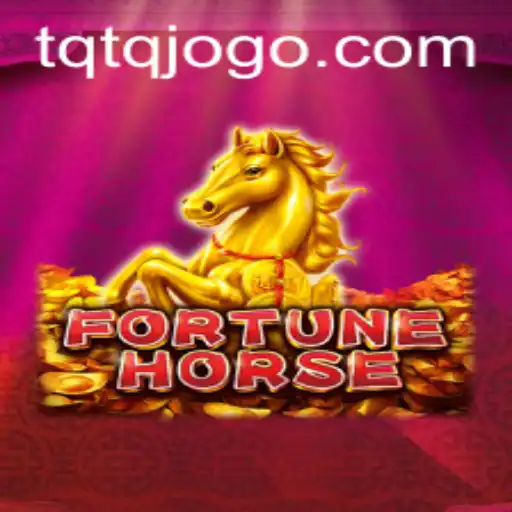 Descubra FortuneHorse: O Novo Jogo Emocionante do TQTQ.com